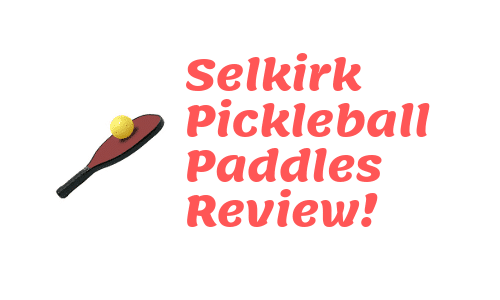 Best 6 Selkirk Pickleball Paddles in 2023 (Trusted Brand)