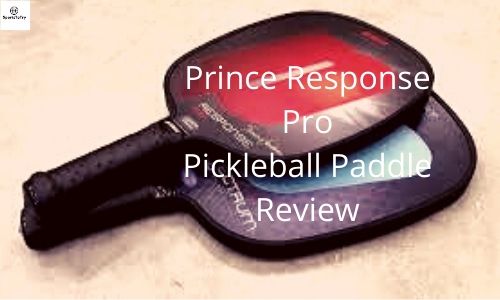 Prince Response Pro Pickleball Paddle Review(Ultimate Choice)