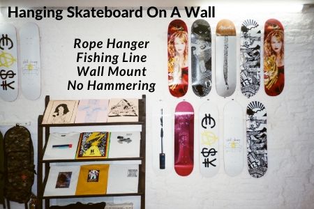 Ways of hanging skateboard