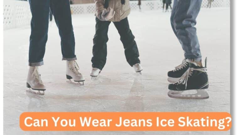 Can You Wear Jeans To Ice Skating?