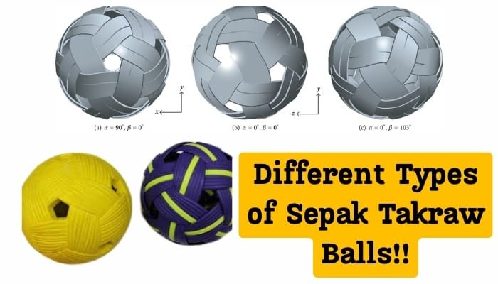 What are the Different Types of Sepak Takraw Balls? Discover The Ultimate Guide!