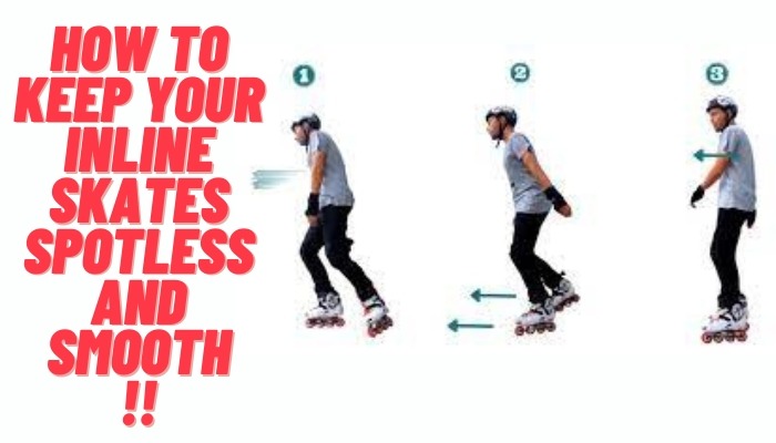 How to Keep Your Inline Skates Spotless and Smooth: Proven Maintenance Tips