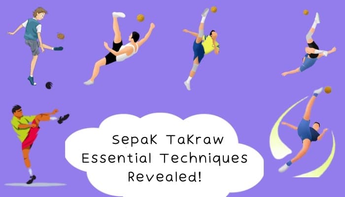 How to Master the Art of Sepak Takraw: Essential Techniques Revealed!
